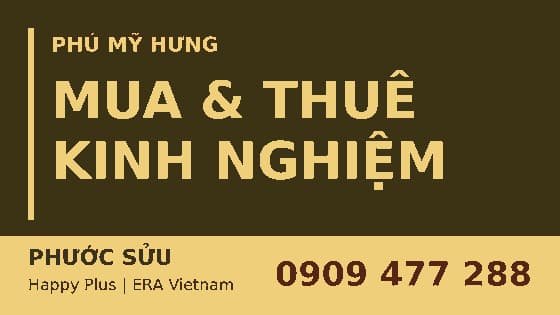 Kinh nghiệm mua và thuê nhà Phú Mỹ Hưng | Phước Sửu 0909 477 288