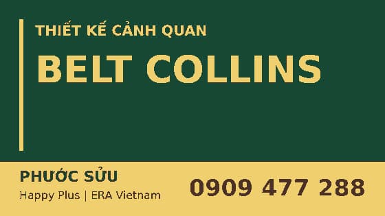 Belt Collins – thiết kế cảnh quan | Phước Sửu 0909 477 288