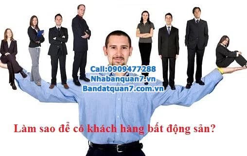 Làm sao để có khách hàng bất động sản?