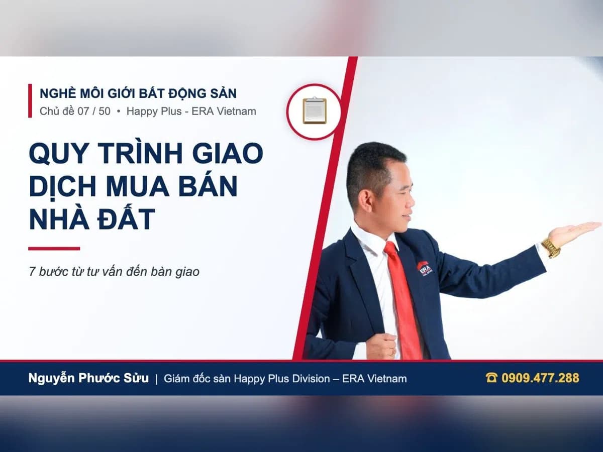 Ảnh bìa chủ đề quy trình mua bán nhà đất do Nguyễn Phước Sửu, giám đốc sàn Happy Plus Division – ERA Vietnam chia sẻ